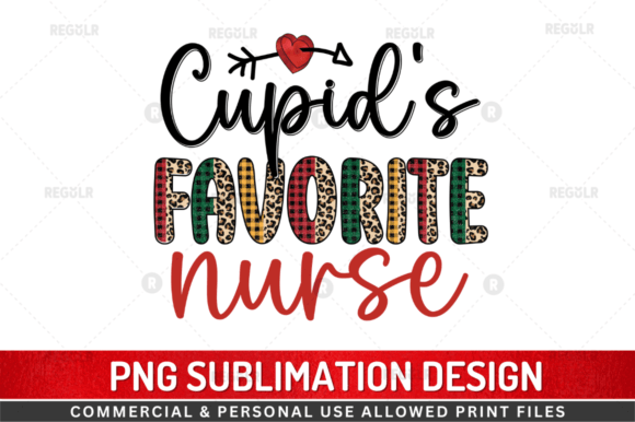 Cupid's Favorite Nurse Sublimation Graphics
