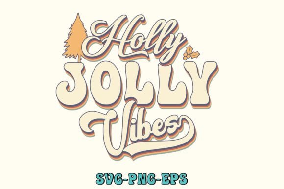 Holly Jolly Vibes Svg, Retro Christmas Graphics
