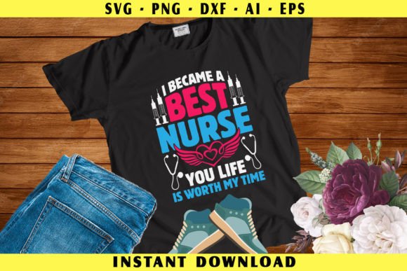 I Became a Best Nurse Graphics & Crafts