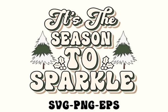 It's the Season to Sparkle SVG: Graphics & Crafts