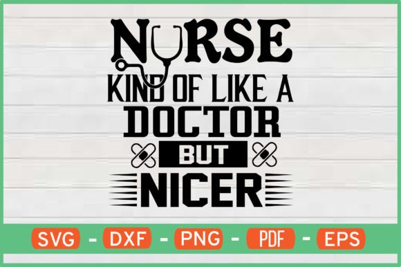 Nurse Kind of Like a Doctor but Nicer