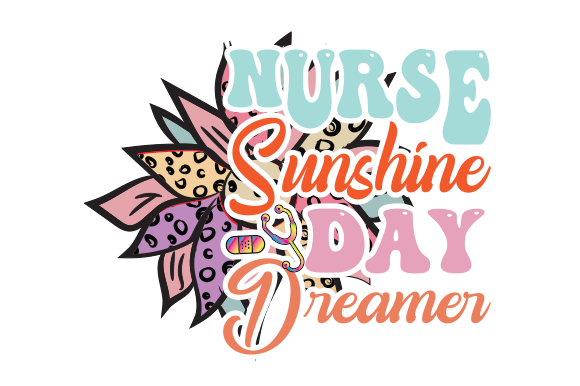 Nurse Sunshine Day Dreamer Sublimation