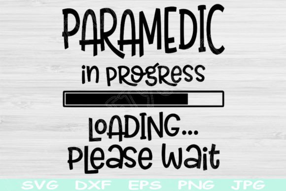 Paramedic Svg in Progress Loading Please: Graphics for Crafts