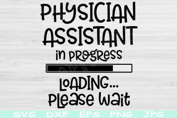 Physician Assistant Svg in Progress Dxf Graphics and Crafts