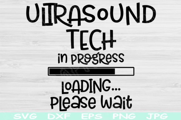 Ultrasound Tech Svg in Progress Loading: Graphics and Crafts